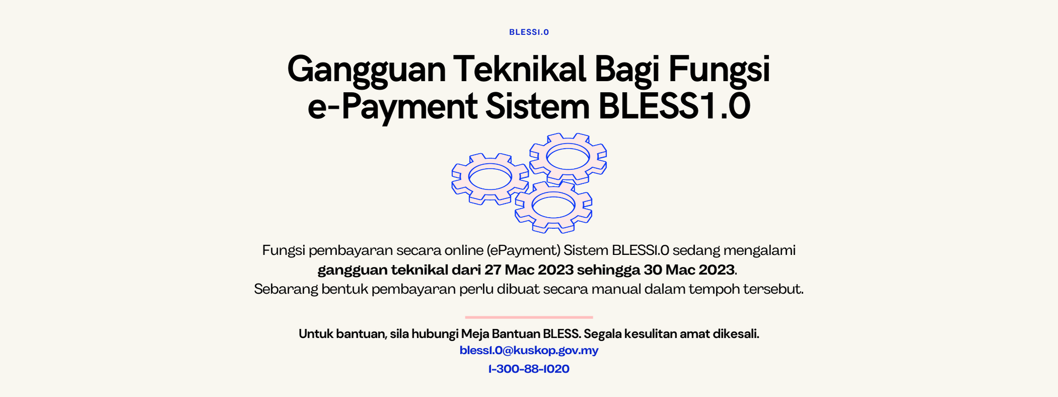 Gangguan Teknikal Bagi Fungsi e-Payment Sistem BLESS1.0 (27 - 30 Mac 2023)